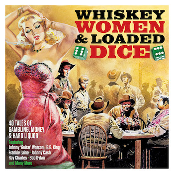 V.A. - Whiskey ,Women & Loaded Dice ( 2 cd's )